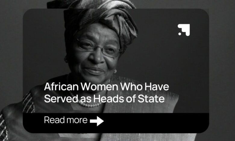 African Women Who Have Served as Heads of State
