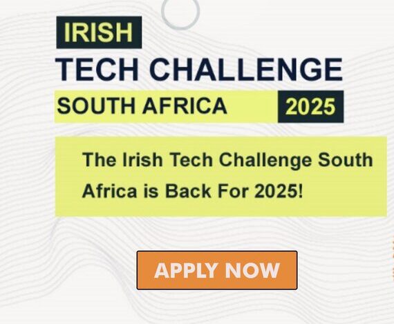 Irish Tech Challenge South Africa 2025 for South African tech startups. (Funded Trip to Ireland & 10,000 Euros in Funding)